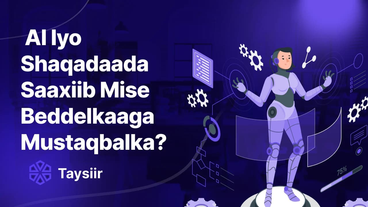 AI Iyo Shaqadaada: Saaxiib Mise Beddelkaaga Mustaqbalka?